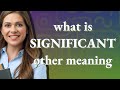 Significant other | meaning of Significant other