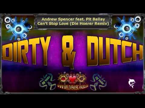 Andrew Spencer feat. Pit Bailay - Can't Stop Love (Die Hoerer Remix)