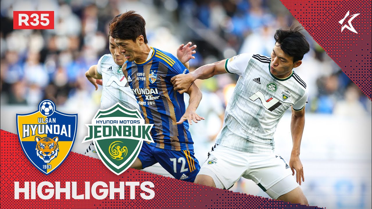 Ulsan vs Jeonbuk Motors highlights