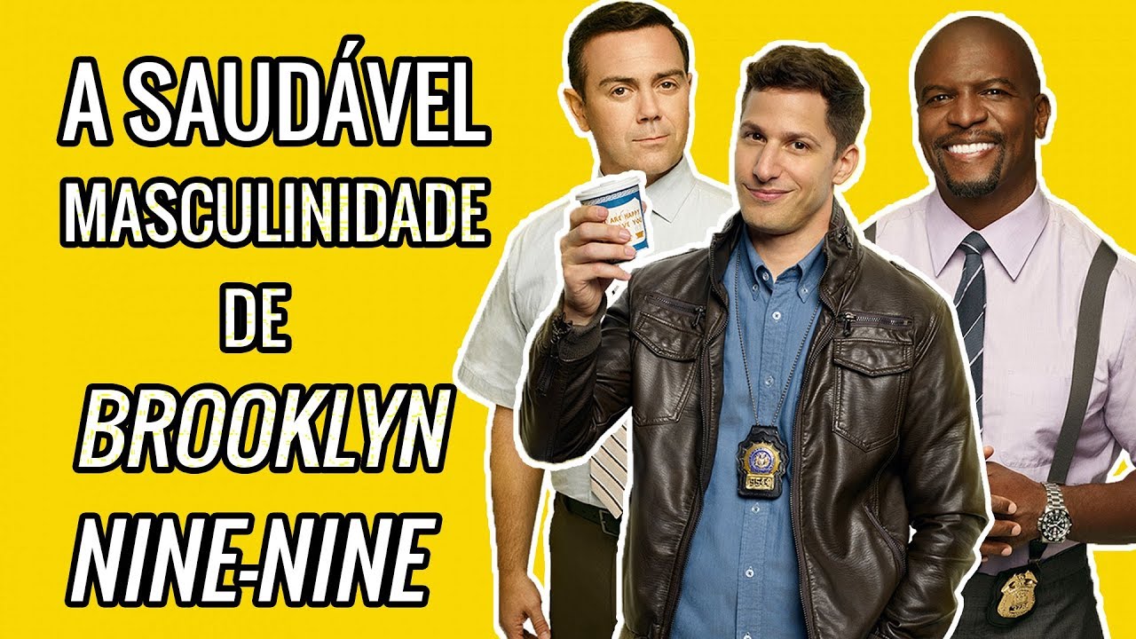 A Saudável Masculinidade de Brooklyn Nine-Nine