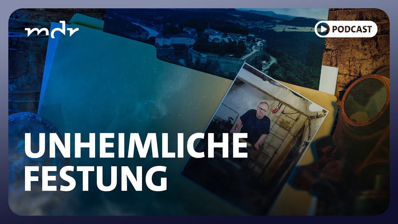 Festung Königstein: Der kopflose Baron und der DDR-Bunker | Podcast Unheimliche Heimat | MDR