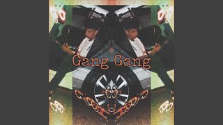 Gang Gang