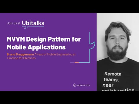 MVVM Design Pattern for Mobile Applications - Ubitalk with Bruno Bruggemann