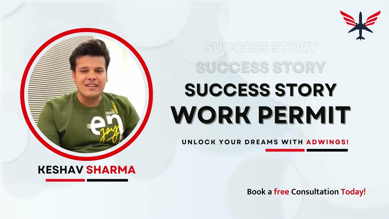 CLIENT SUCCESS STORY- CANADA WORK PERMIT | KESHAV SHARMA | ADWINGS IMMIGRATIONS | NOIDA