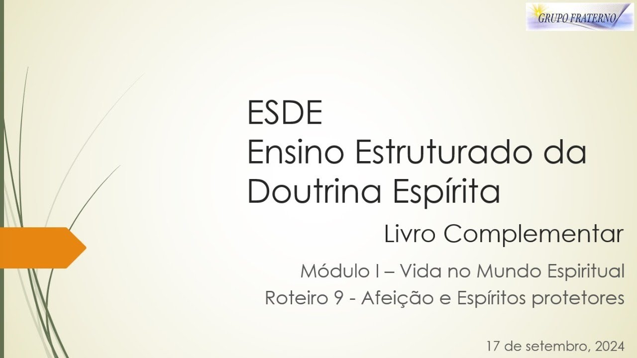Aula de Espiritismo - Grupo Fraterno - ESDE Comp Mod I Rot 9
