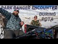 Park Ranger Encounter during POTA activation