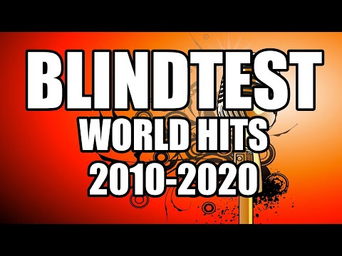 Blindtest International easy - 2010-2020 - World hits (guess the song)