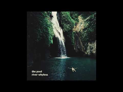 River Whyless - "The Pool" [Official Audio]