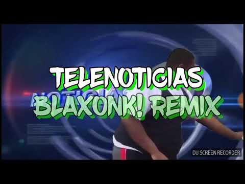 Telenoticias (Blaxonk! Remix) [Dubstep]