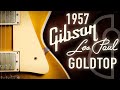 ALL ORIGINAL // 1957 GIBSON LES PAUL GOLDTOP!