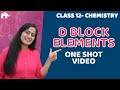 d and f block elements Class 12 | d block One Shot |NCERT Chapter 8 | CBSE NEET JEE