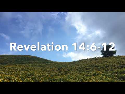 Revelation 14:6-12  Three Angels' Messages