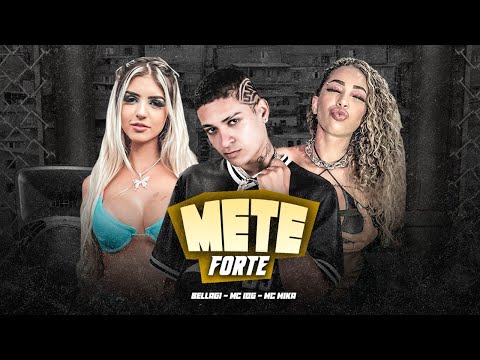 MC 10G, MC MIKA E MC BELLAGI - SESSÃO METE FORTE - REMIX BREGA FUNK