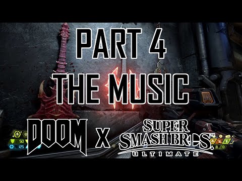 DoomGuy Joins Smash!  - EPISODE 4 (The Music)