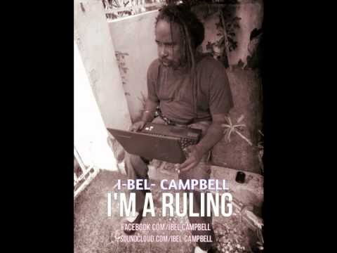 I-bel Campbell - I'm A Ruling | June 2014 | Warbass | Rippas Productions