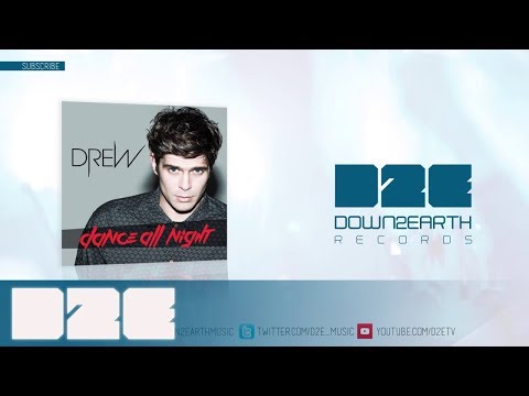 Drew - Dance All Night (Official Audio)