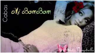 Cabas - Mi Bombom | High Quality Sound