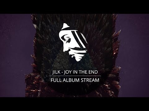 Full Album: Jilk - Joy In The End (PMC163 - Project: Mooncircle, 2017)