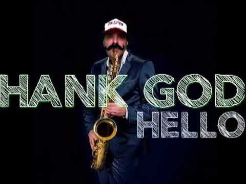 HANK GOD - HELLO