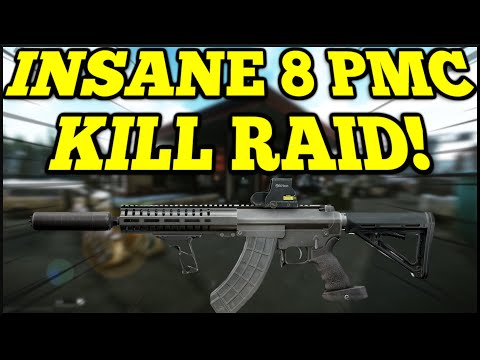 INSANE 8 PMC KILL RAID! - Escape From Tarkov 12.11