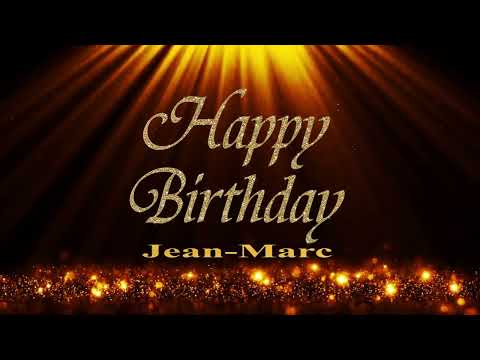 🎂 JOYEUX ANNIVERSAIRE JEAN-MARC 🎈