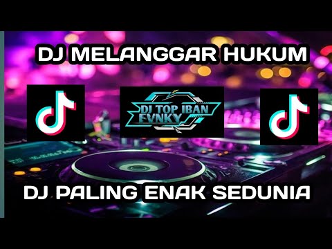 DJ MELANGGAR HUKUM - DJ FULL BASS VIRAL TIKTOK 2024