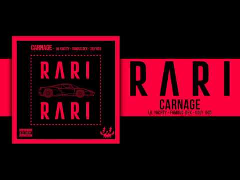 Carnage - RARI ft. Lil Yachty, Famous Dex & Ugly God (Official Audio)