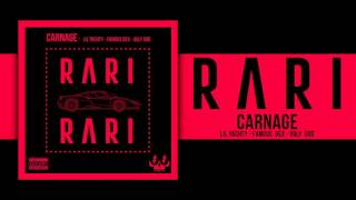 Carnage - RARI ft. Lil Yachty, Famous Dex &amp; Ugly God (Official Audio)