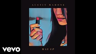 Austin Mahone - Way Up [Audio]