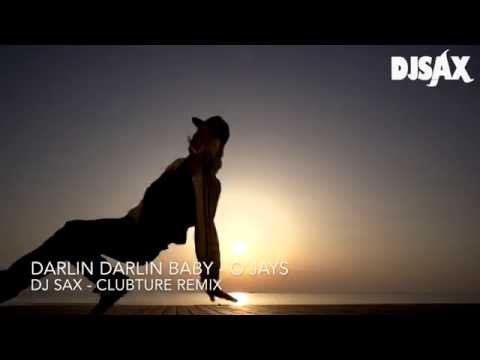 O'JAYS DARLIN DARLIN BABY  (DJ SAX REMIX )