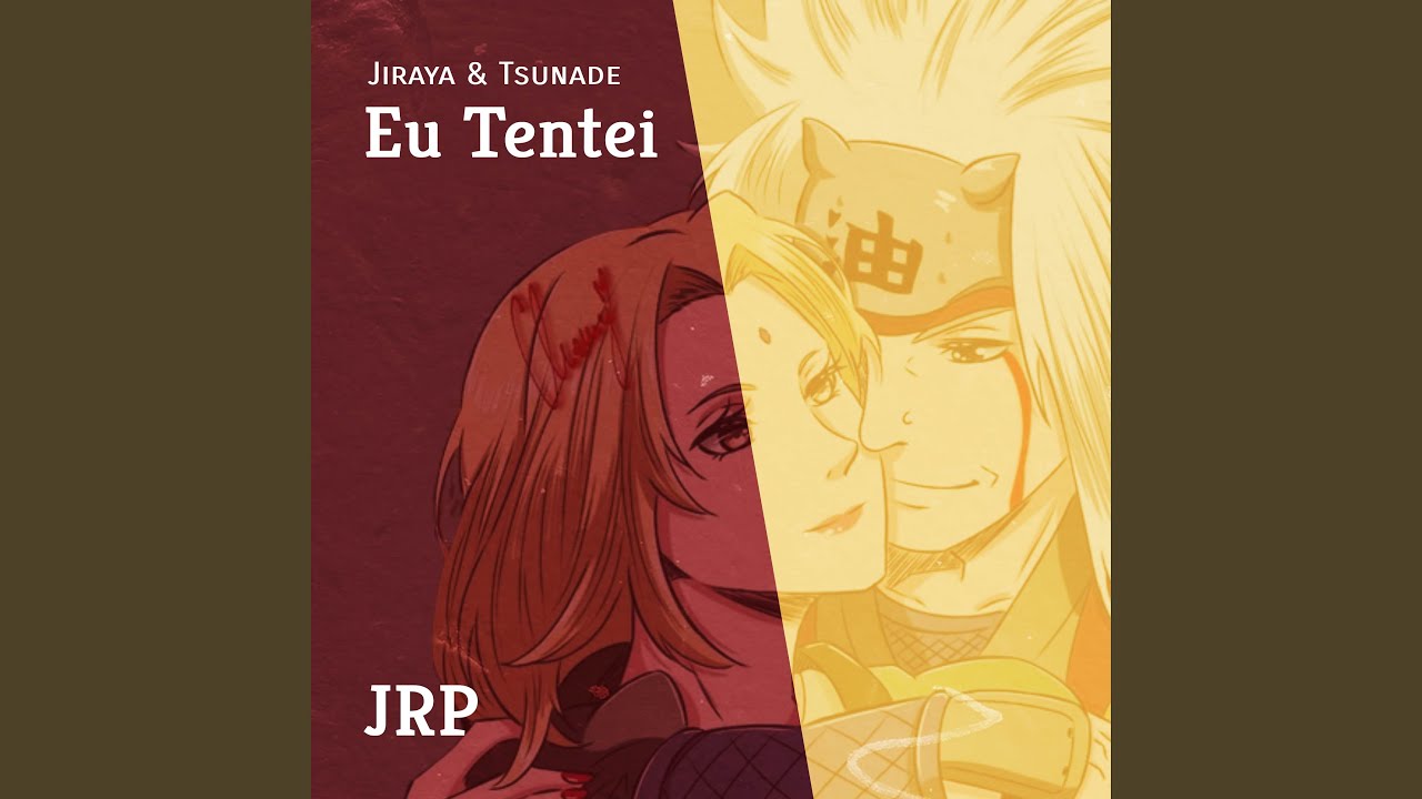 Eu Tentei (Jiraya e Tsunade)
