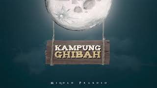 Miqdad Prakoso - Kampung Ghibah (OST.Kampung Ghibah)