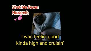 Nazareth - Shot Me Down (Lyrics) HQ