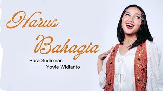Download lagu Rara Sudirman, Yovie Widianto - Harus Bahagia | Lirik Lagu mp3 Download lagu Rara Sudirman, Yovie Widianto - Harus Bahagia | Lirik Lagu mp3