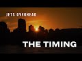 Jets Overhead  - The Timing