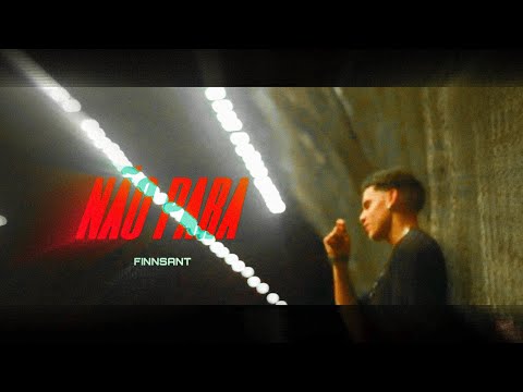FINNSANT - Não Para (OFFICIAL CLIPE)