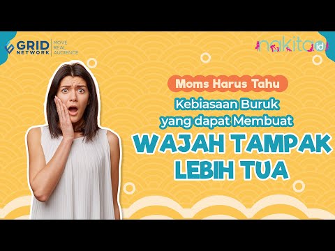 Hindari Kebiasaan Buruk Ini, Karena Dapat Membuat Wajah Tampak Lebih Tua