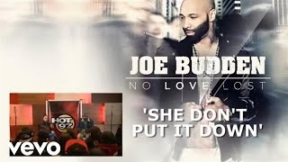 Joe Budden - She Don&#39;t Put It Down (Hot 97 In Studio Series)