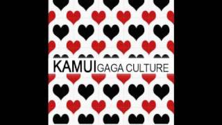 Kamui - Gaga Culture (Original Mix)