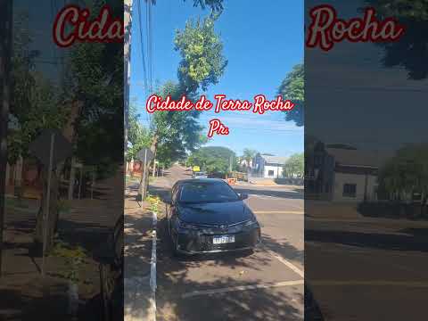 #CIDADE DE TERRA ROCHA PR.