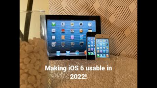 Making ios 6 usable in 2022!