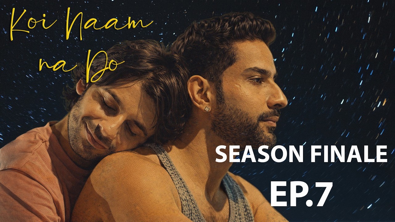 Koi Naam Na Do Ep7 IndianBL LGBTQ Queer Gay Series Love