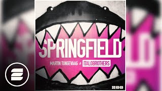 Martin Tungevaag &amp; ItaloBrothers - Springfield (Video Edit)