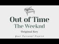 Out of time - The Weeknd (Original Key Karaoke) - Piano Instrumental Cover with Lyrics