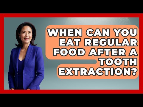 When Can You Eat Regular Food After A Tooth Extraction? - The Pro Dentist