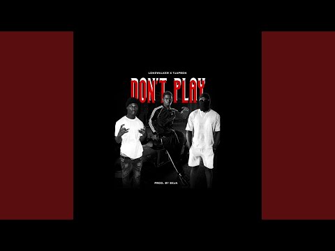 Don't Play (feat. Tjapson)