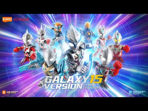 Blokees Ultraman Galaxy Version 15: Hybrid Evolution is officially here!