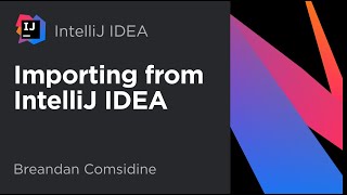 IntelliJ IDEA. Importing an IntelliJ IDEA Project