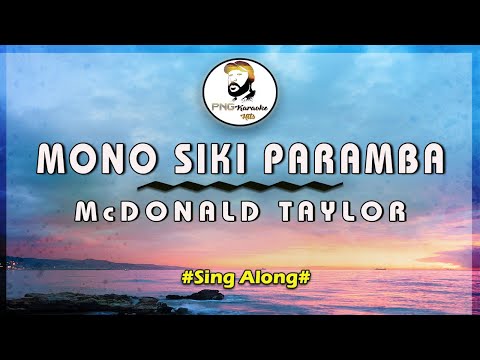Mono Siki Paramba| McDonald Taylor (Sing Along)