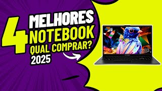 TOP 4 MELHORES Notebook CUSTO BENEFÍCIO em 2025! Qual Notebook Comprar?